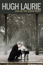 Watch Hugh Laurie: Live on the Queen Mary (2013) Movie4k