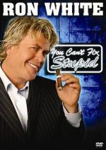 Watch Ron White: You Can\'t Fix Stupid Movie4k