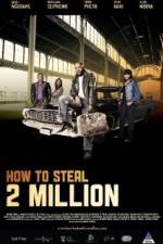 Watch How to Steal 2 Million Movie4k