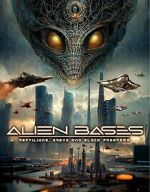 Watch Alien Bases: Reptilians, Greys and Black Programs Movie4k