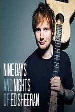 Watch Nine Days and Nights of Ed Sheeran Movie4k