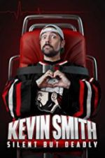 Watch Kevin Smith: Silent But Deadly Movie4k