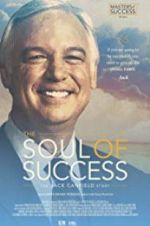 Watch The Soul of Success: The Jack Canfield Story Movie4k