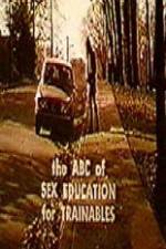 Watch The ABC's of Sex Education for Trainable Persons Movie4k