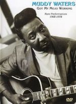 Watch Muddy Waters: Got My Mojo Working Movie4k