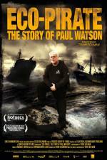 Watch Eco-Pirate The Story of Paul Watson Movie4k