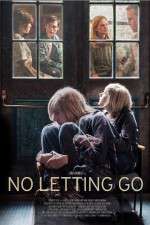 Watch No Letting Go Movie4k