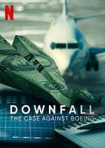 Watch Downfall: The Case Against Boeing Movie4k
