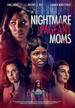 Watch Nightmare Pageant Moms Movie4k