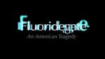 Watch Fluoridegate: an American Tragedy Movie4k