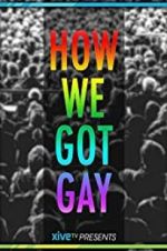 Watch How We Got Gay Movie4k