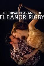 Watch The Disappearance of Eleanor Rigby: Him Movie4k
