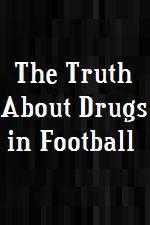 Watch The Truth About Drugs in Football Movie4k