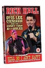 Watch Rich Hall Hell No I Aint Happy Movie4k