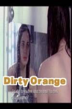 Watch Dirty Orange Movie4k