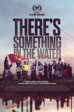 Watch There\'s Something in the Water Movie4k