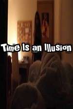 Watch Time Is an Illusion Movie4k