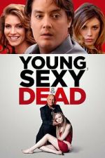 Watch Young, Sexy & Dead Movie4k