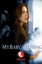 Watch My Baby Is Missing Movie4k