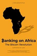 Watch Banking on Africa: The Bitcoin Revolution Movie4k