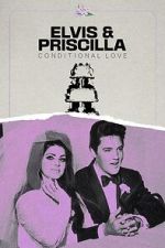Watch Elvis & Priscilla: Conditional Love Movie4k