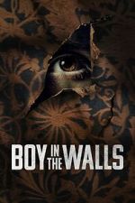 Watch Boy in the Walls Movie4k