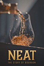 Watch Neat: The Story of Bourbon Movie4k