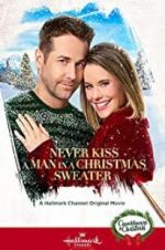 Watch Never Kiss a Man in a Christmas Sweater Movie4k