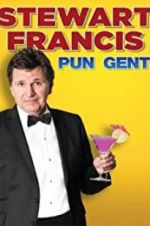 Watch Stewart Francis: Pun Gent Movie4k