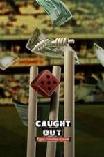 Watch Caught Out: Crime. Corruption. Cricket Movie4k