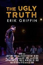 Watch Erik Griffin: The Ugly Truth Movie4k