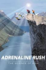 Watch Adrenaline Rush The Science of Risk Movie4k