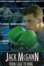 Watch Jack McGann: From Cage to Ring Movie4k