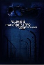 Watch Following in Felix\'s Footsteps Movie4k
