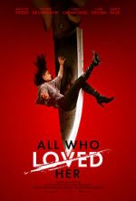 Watch All Who Loved Her Movie4k