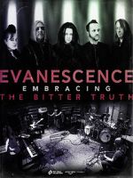 Watch Evanescence: Embracing the Bitter Truth Movie4k