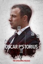 Watch Oscar Pistorious: The Shocking Release Movie4k