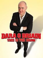 Watch Dara O Briain: This Is the Show Movie4k