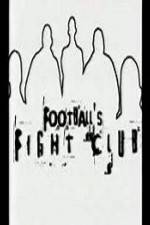 Watch Football's Fight Club Movie4k