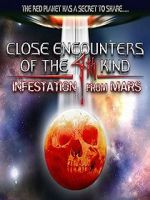 Watch Close Encounters of the 4th Kind: Infestation from Mars Movie4k