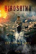 Watch Hiroshima: Out of the Ashes Movie4k