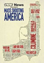 Watch Vice News Presents: Mass Shooting America Movie4k
