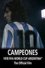 Watch Argentina Campeones: 1978 FIFA World Cup Official Film Movie4k