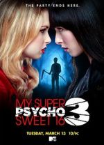 Watch My Super Psycho Sweet 16: Part 3 Movie4k