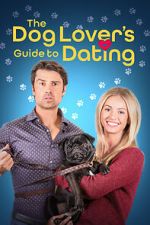 Watch The Dog Lover\'s Guide to Dating Movie4k