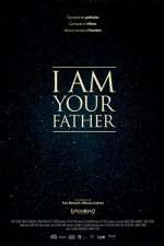 Watch I Am Your Father Movie4k