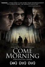 Watch Come Morning Movie4k