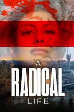 Watch A Radical Life Movie4k