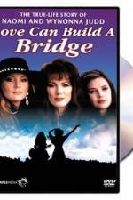 Watch Naomi & Wynonna Love Can Build a Bridge Movie4k