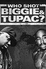 Watch Who Shot Biggie & Tupac Movie4k